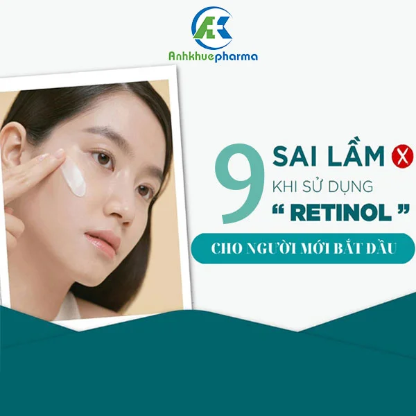 7 sai lầm kinh điển khi sử dụng Retinol bạn cần tránh nếu không muốn da càng ngày càng tệ retinol