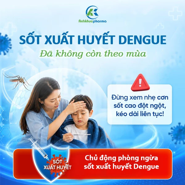 Sốt xuất huyết Dengue không còn theo mùa - Chủ động phòng ngừa ngay hôm nay Sốt xuất huyết Dengue không còn theo mùa - Chủ động phòng ngừa ngay hôm nay sot xuat huyet dengue 1